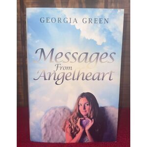 Signed 1st Edition Messages From Angelheart Book by Georgia Green